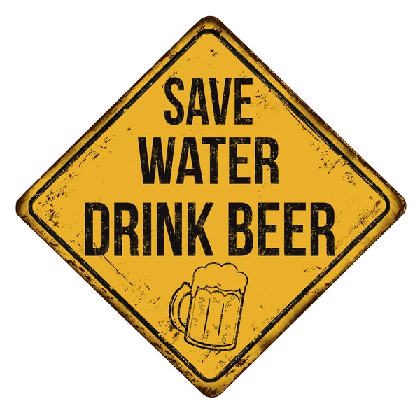 Save Water Drink Beer vintage rusty metal sign — Stock Vector