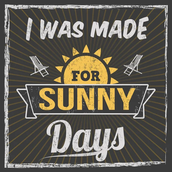 I was made for sunny days typography print design — Stock Vector