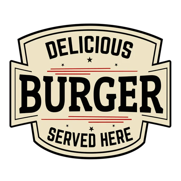 Delicioso sinal de hambúrguer ou carimbo —  Vetores de Stock