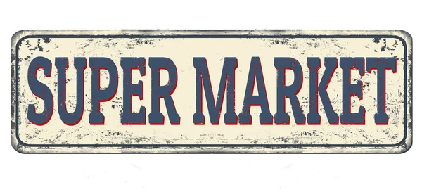 Super marché vintage rouillé signe métallique — Image vectorielle