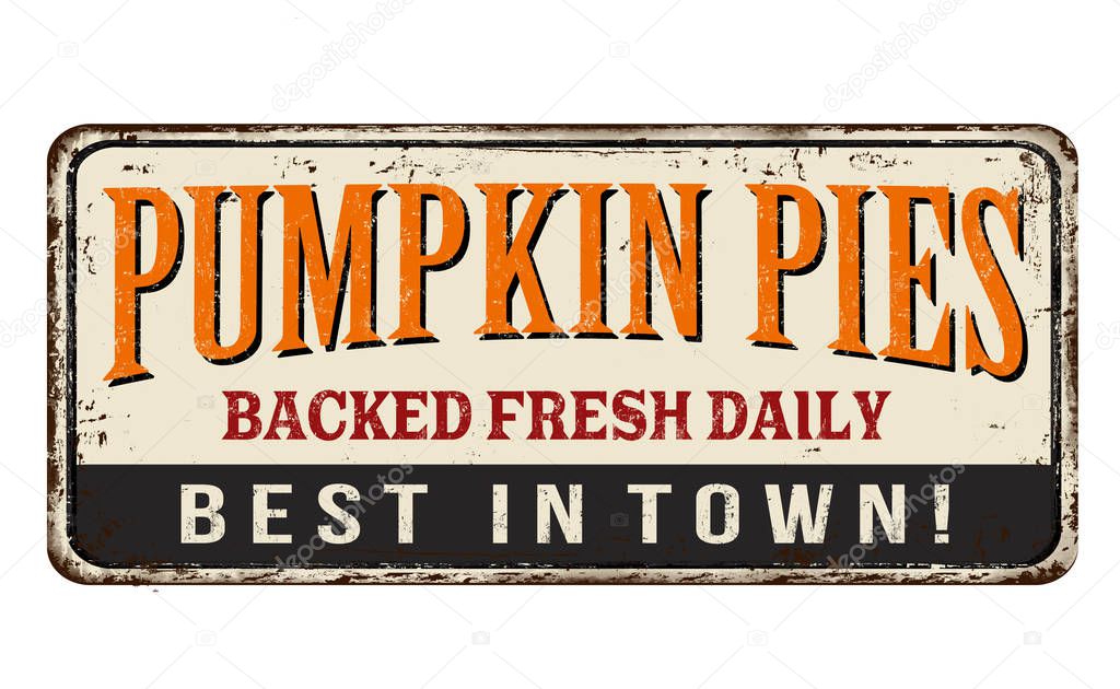 Pumpkin pies vintage rusty metal sign