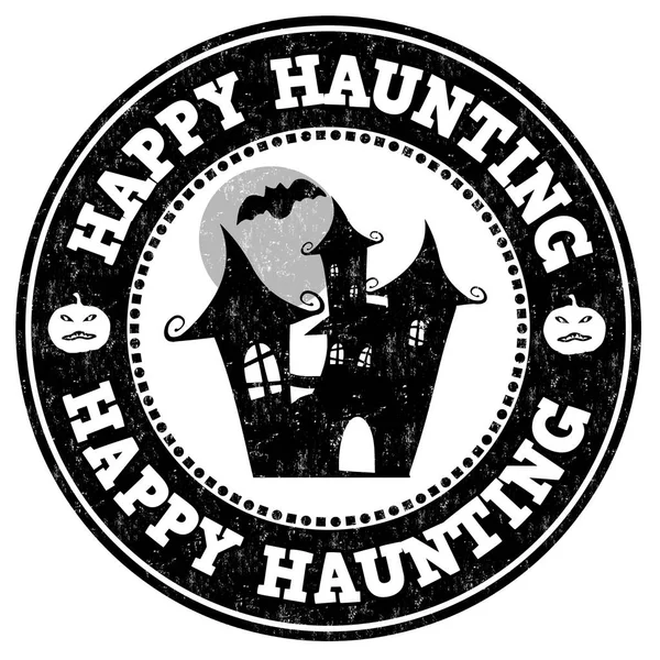 Happy haunting sign or stamp — Stock Vector