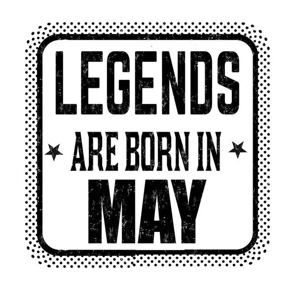 Legends are born in May vintage emblem or label — Stock Vector