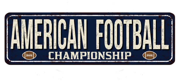 Αμερικανικό ποδόσφαιρο vintage Σκουριασμένο μέταλλο σημάδι — Διανυσματικό Αρχείο