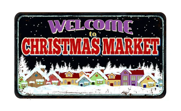 Bienvenido al cartel de metal oxidado vintage del mercado de Navidad — Vector de stock