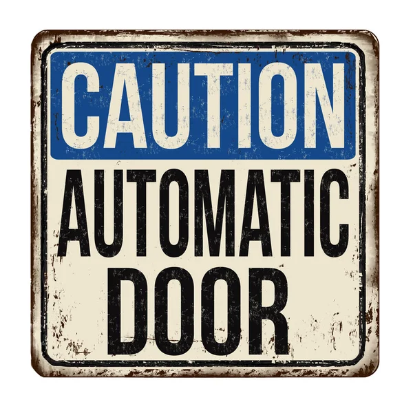 Upozornění: automatické dveře vintage rezavá cedule — Stockový vektor