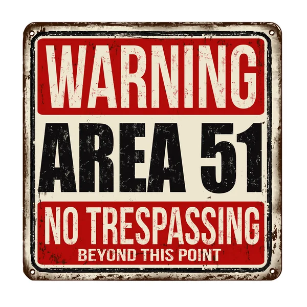 Warning Area 51 vintage rusty metal sign — Stock Vector