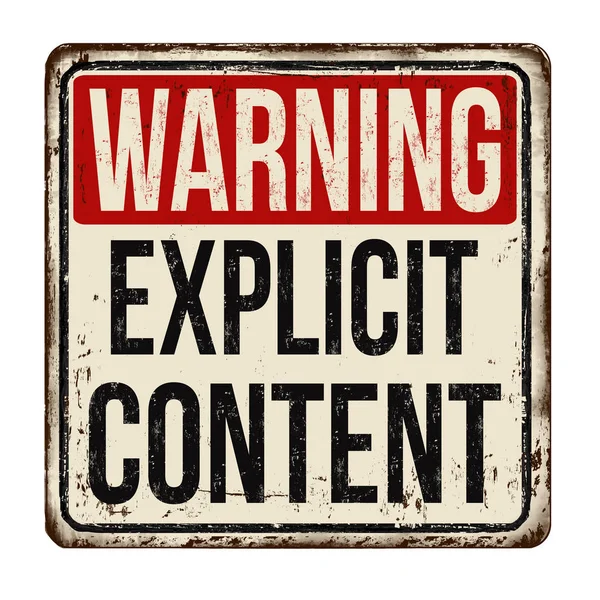 Warning explicit content vintage rusty metal sign — Stock Vector