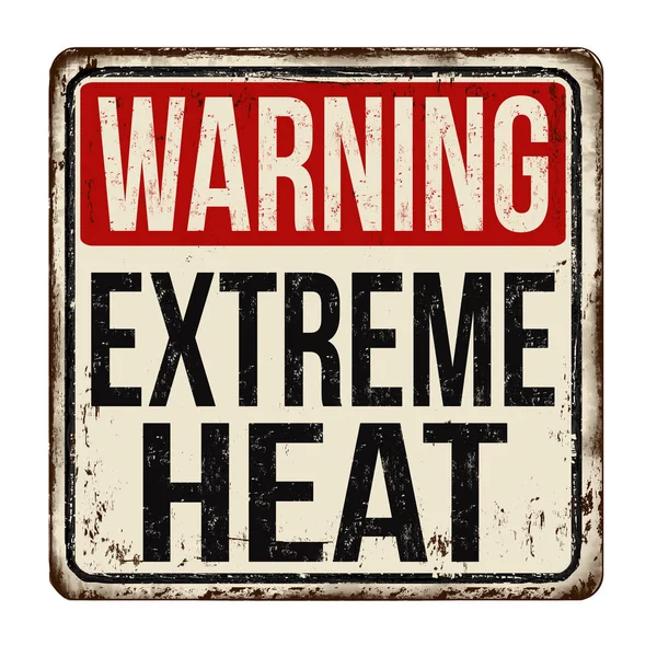 Warnung vor extremer Hitze Vintage rostiges Metallschild — Stockvektor