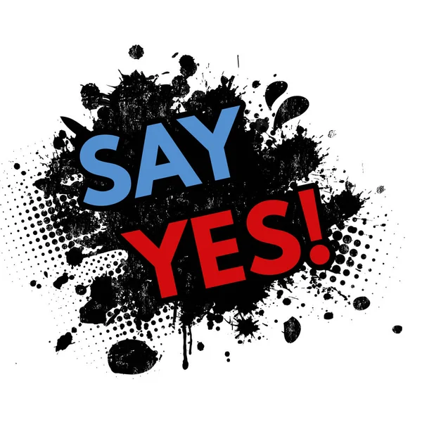 Say Yes Black Ink Splatter Background Vector Illustration — Stock Vector