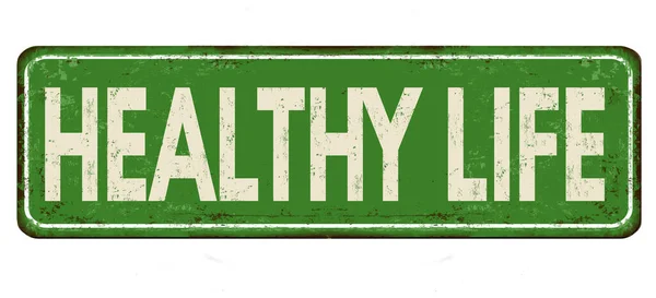 Healthy life vintage rusty metal sign — Stock Vector