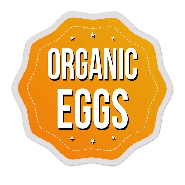 Органические яйца этикетка или наклейка — стоковый вектор
