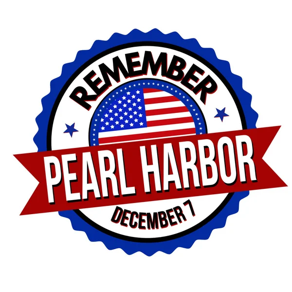 Remember Pearl Harbor label or sticker — Stock Vector