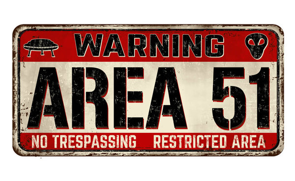 Area 51 vintage rusty metal sign