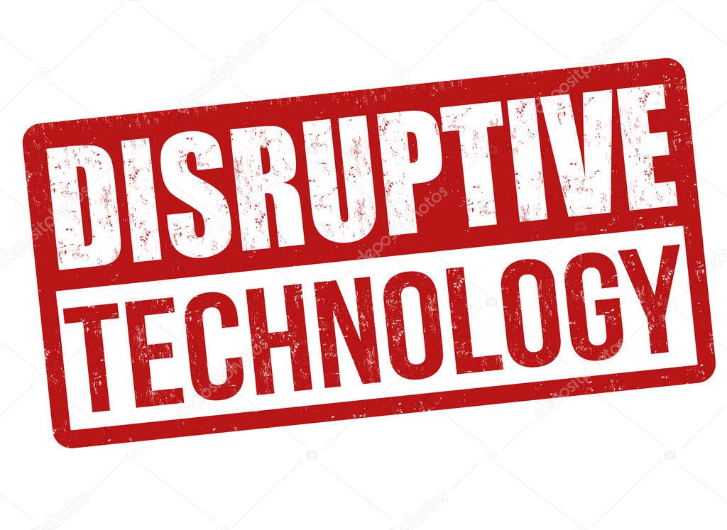 Disruptive technology sign or stamp 