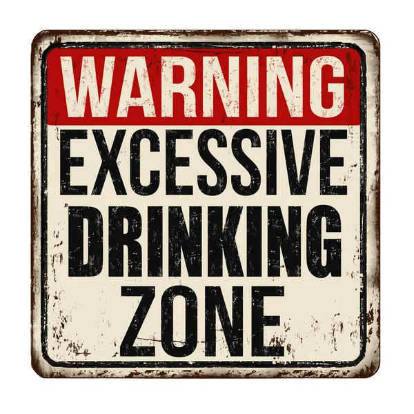 Zone de boisson excessive vintage rouillé panneau métallique — Image vectorielle