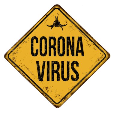 Corona virus vintage rusty metal sign
