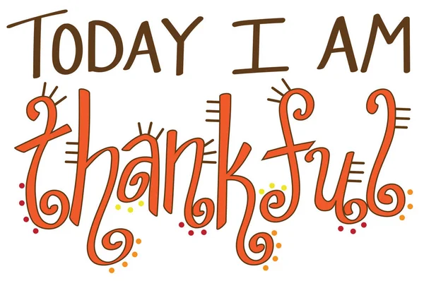 Today I Am Thankful — Stock Vector