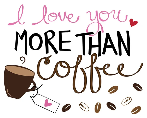 私はコーヒーよりもあなたを愛してください。 — ストックベクタ