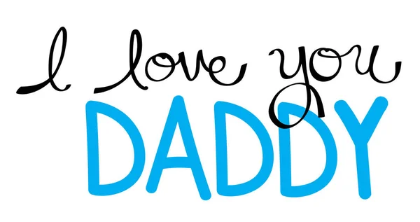 I Love You Daddy in Blue — Stock Vector