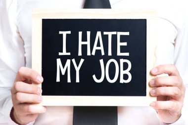  Yazı tahtası üzerinde işimden nefret ediyorum.