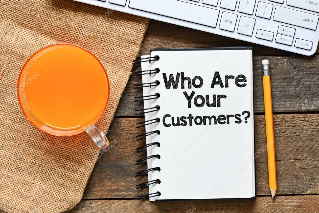 Who Are Your Customers. Business concept