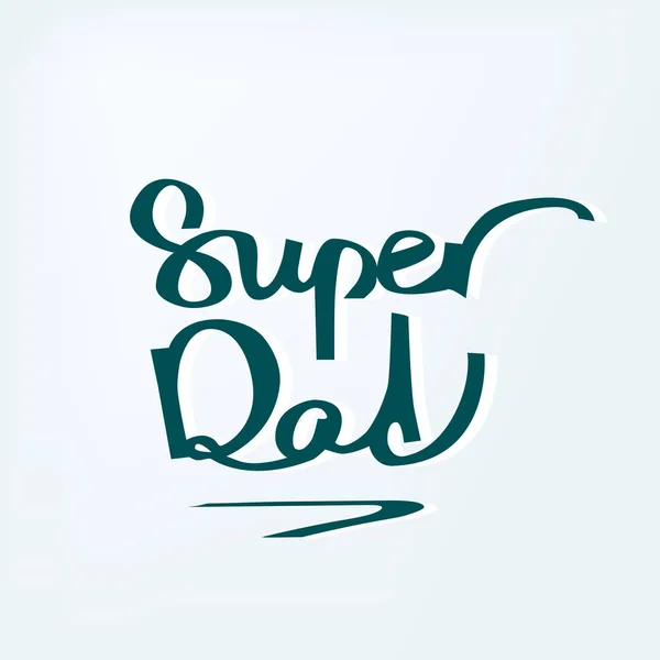 Super Dad. Handgetekende kalligrafie design voor vaders dag. Briefkaart sjabloon voor gelukkige familie momenten. Vectorillustratie — Stockvector