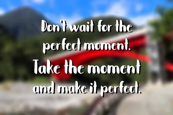 Don Wait Perfect Moment Workplace Inspirational Quote Poster Success Motivation — Stock Photo, Image