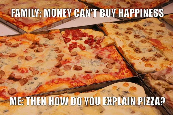 Pizza Funny Meme Pro Sdílení Sociálních Médií Peníze Štěstí Nekoupí — Stock fotografie