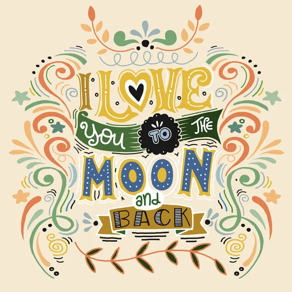 Je t'aime à la lune et au dos. Affiche dessinée à la main avec une citation romantique — Image vectorielle