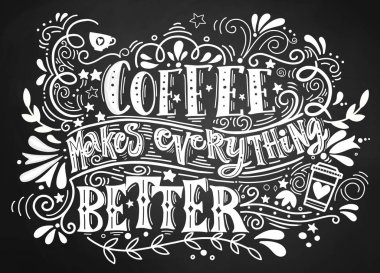 Kahve her şeyi daha iyi yapar. El yapımı eski bir tutku.