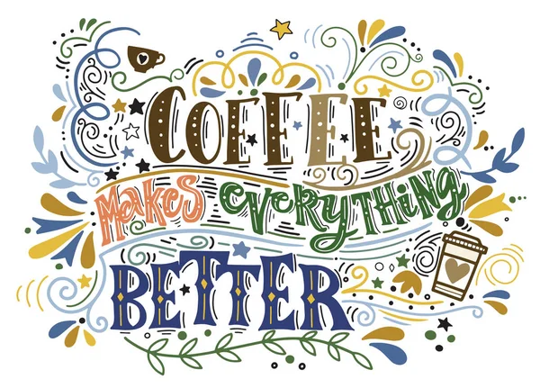 Ο καφές τα κάνει όλα καλύτερα. Χειροποίητη παλιά δυσπιστία — Διανυσματικό Αρχείο