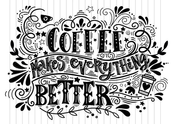 コーヒーはすべてをよりよく引用する。手描きヴィンテージイラスト — ストックベクタ