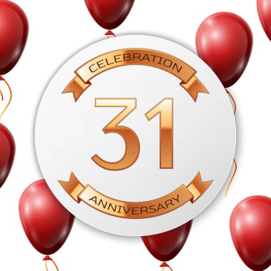 Beyaz daire kağıt afiş altın şerit ile altın sayı otuz bir yıl yıldönümü kutlamaları. Beyaz arka plan üzerinde gerçekçi kırmızı balonlar kurdele ile. Vektör çizim.