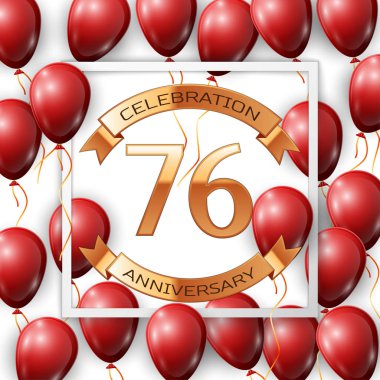 Merkezi altın metin yetmiş altı yıl yıldönümü kutlamaları şeritte beyaz arka plan üzerinde beyaz kare çerçeve içinde şeritler ile gerçekçi kırmızı balonlar. Vektör çizim