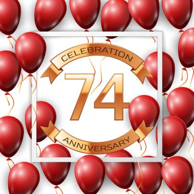 Merkezi altın metin Yetmiş dört yıl yıldönümü kutlamaları şeritte beyaz arka plan üzerinde beyaz kare çerçeve içinde şeritler ile gerçekçi kırmızı balonlar. Vektör çizim