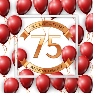 Merkezi altın metin yetmiş beş yıl yıldönümü kutlamaları şeritte beyaz arka plan üzerinde beyaz kare çerçeve içinde şeritler ile gerçekçi kırmızı balonlar. Vektör çizim