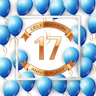 Merkezi altın metin on yedi yıl yıldönümü kutlamaları şeritte beyaz arka plan üzerinde beyaz kare çerçeve içinde şeritler ile gerçekçi mavi balonlar. Vektör çizim