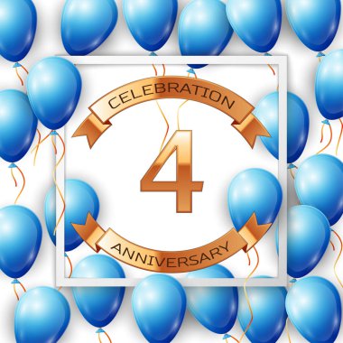 Merkezi altın metin dört yıl yıldönümü kutlamaları şeritte beyaz arka plan üzerinde beyaz kare çerçeve içinde şeritler ile gerçekçi mavi balonlar. Vektör çizim