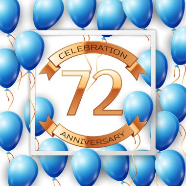 Merkezi altın metin yetmiş iki yıl yıldönümü kutlamaları şeritte beyaz arka plan üzerinde beyaz kare çerçeve içinde şeritler ile gerçekçi mavi balonlar. Vektör çizim