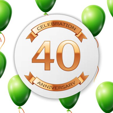 Beyaz daire kağıt afiş altın şerit ile altın sayı kırk yıl yıldönümü kutlamaları. Beyaz arka plan üzerinde gerçekçi yeşil balonlar kurdele ile. Vektör çizim.