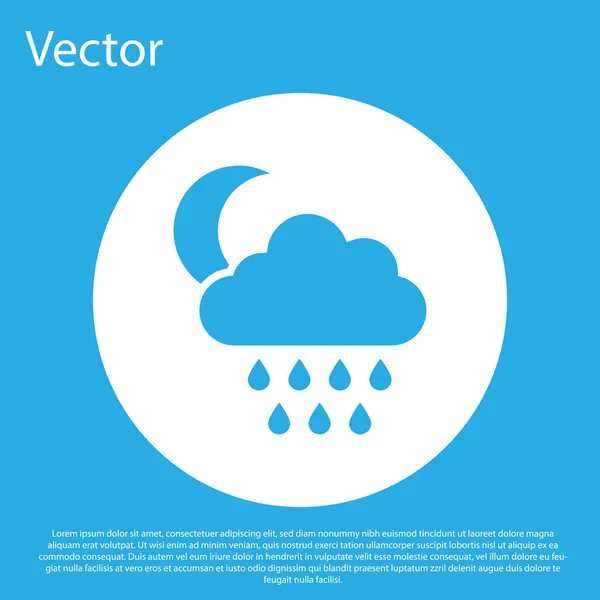 Blue Cloud with rain and moon icon isolated on blue background. Rain cloud precipitation with rain drops. White circle button. Vector Illustration
