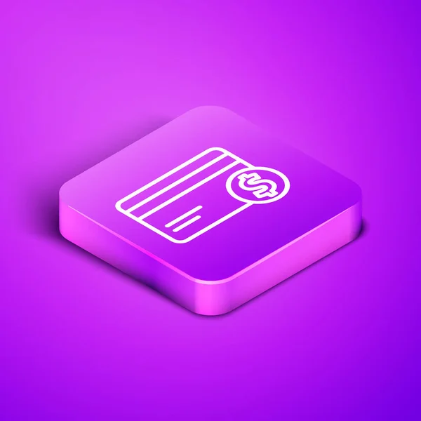 アイソメトリックライン紫の背景に孤立クレジットカードとドル記号のアイコン オンライン決済 現金引き出し 金融業務 紫の四角形のボタン ベクターイラスト — ストックベクタ