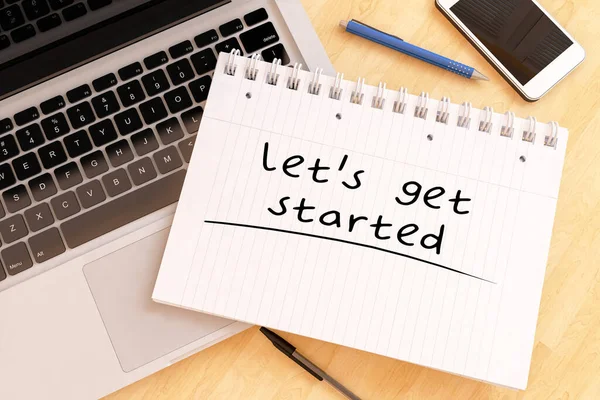 Lets Get Started Handwritten Text Notebook Desk Render Illustration — Stock Photo, Image