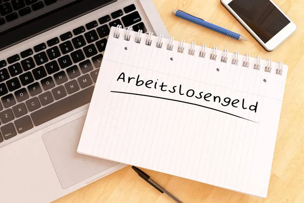 Arbeitlosengeld 失業手当や人形のお金のためのドイツ語の単語 机の上にノートブック内の手書きのテキスト 3Dレンダリングイラスト — ストック写真