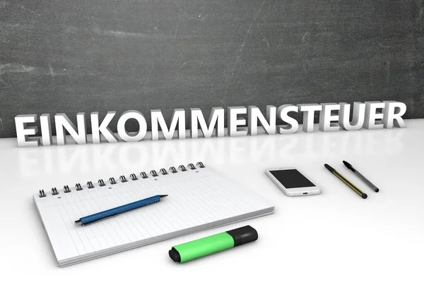 Einkommensteuer Niemieckie Słowo Oznaczające Podatek Dochodowy Pojęcie Tekstowe Tablicą Notebookiem — Zdjęcie stockowe
