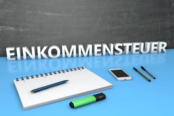 Einkommensteuer 德语词的所得税文本概念与黑板 笔记本 钢笔和手机 3D渲染说明 — 图库照片