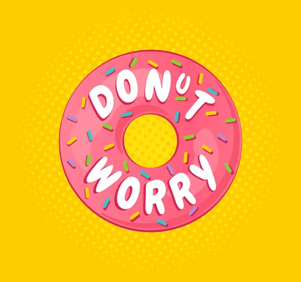 Vector Poster Met Donut Tekst Van Maak Geen Zorgen Roze — Stockvector