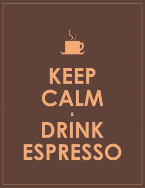 Sakin olun ve espresso iç