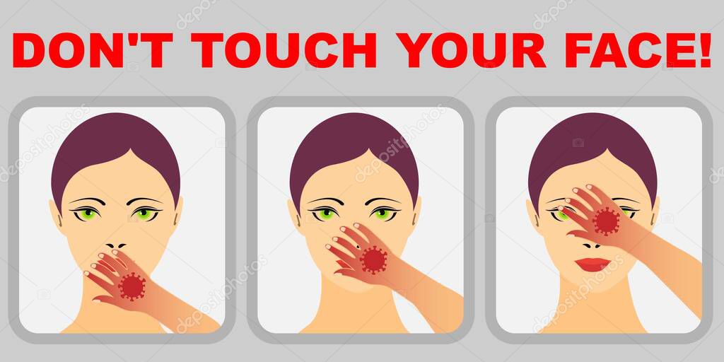 Woman with coronavirus on hand touching mouth, nose and eyes and the text dont touch your face